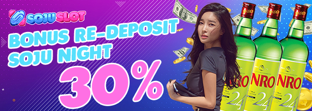 BONUS DEPOSIT SOJU NIGHT 30%